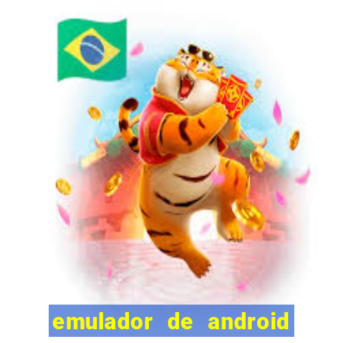 emulador de android para pc fraco